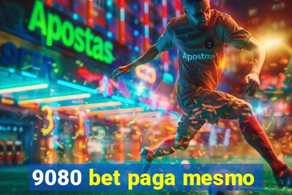 9080 bet paga mesmo